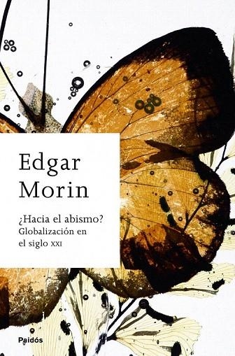 HACIA EL ABISMO. GLOBALIZACION EN EL SIGLO XXI | 9788449323409 | MORIN, EDGAR | Llibreria La Gralla | Librería online de Granollers