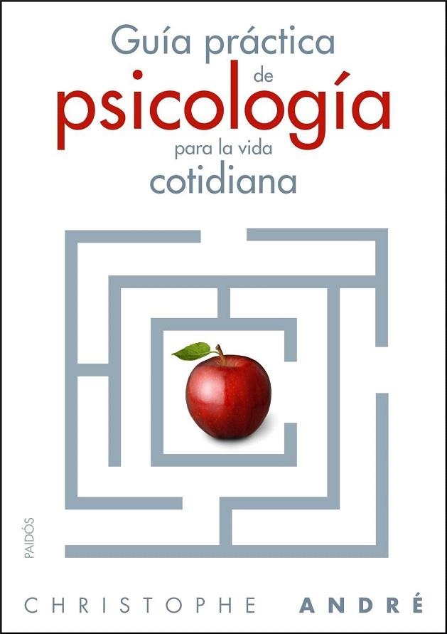 GUIA PRACTICA DE PSICOLOGIA PARA LA VIDA COTIDIANA | 9788449323867 | ABDRE, CHRISTOPHE | Llibreria La Gralla | Llibreria online de Granollers