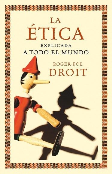 ETICA EXPLICADA A TODO EL MUNDO, LA | 9788449324062 | DROIT, ROGER POL | Llibreria La Gralla | Llibreria online de Granollers