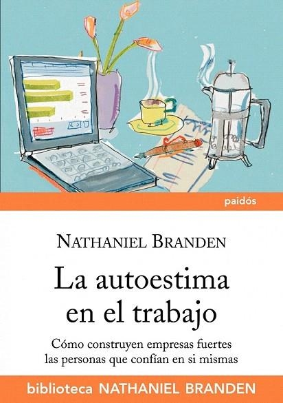 AUTOESTIMA EN EL TRABAJO, LA | 9788449324123 | BRANDEN, NATHANIEL | Llibreria La Gralla | Librería online de Granollers