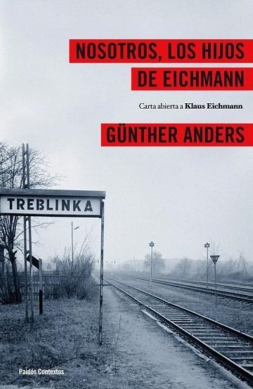 NOSOTROS LOS HIJOS DE EICHMANN | 9788449324024 | ANDERS, GUNTHER | Llibreria La Gralla | Librería online de Granollers