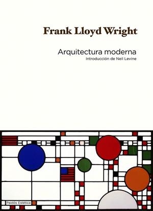 ARQUITECTURA MODERNA | 9788449324420 | LLOYD WRIGHT, FRANK | Llibreria La Gralla | Llibreria online de Granollers