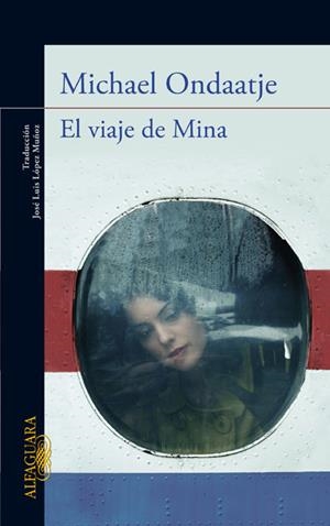 VIAJE DE MINA, EL | 9788420411446 | ONDAATJE, MICHAEL | Llibreria La Gralla | Librería online de Granollers