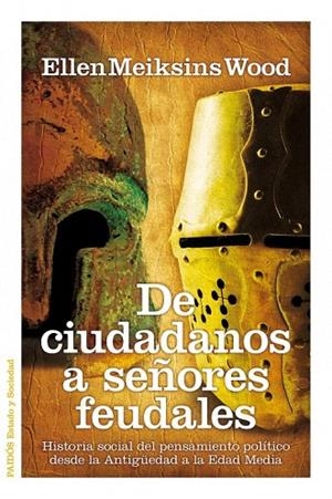 DE CIUDADANOS A SEÑORES FEUDALES | 9788449324826 | MEIKSINS WODD, ELLEN | Llibreria La Gralla | Librería online de Granollers
