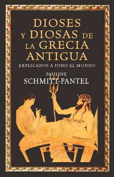 DIOSES Y DIOSAS DE LA GRECIA ANTIGUA | 9788449325168 | SCHMITT-PANTEL, PAULINE | Llibreria La Gralla | Librería online de Granollers