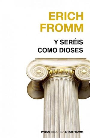 Y SERÉIS COMO DIOSES | 9788449324888 | FROMM, ERICH | Llibreria La Gralla | Llibreria online de Granollers