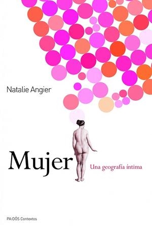 MUJER, UNA GEOGRAFIA INTIMA | 9788449325427 | ANGIER, NATALIE | Llibreria La Gralla | Llibreria online de Granollers