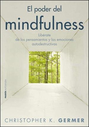 PODER DEL MINDFULNESS, EL | 9788449325410 | GERMER, CHRISTOPHER E. | Llibreria La Gralla | Llibreria online de Granollers