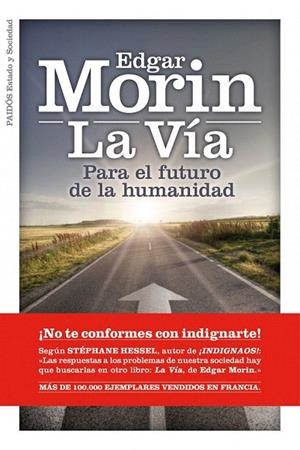 VIA, LA. PARA EL FUTURO DE LA HUMANIDAD | 9788449325939 | MORIN, EDGARD | Llibreria La Gralla | Librería online de Granollers