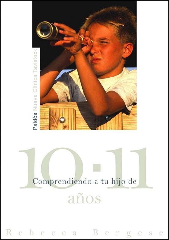 COMPRENDIENDO A TU HIJO DE 10 11 AÑOS | 9788449325441 | BREGESE, REBECCA | Llibreria La Gralla | Llibreria online de Granollers