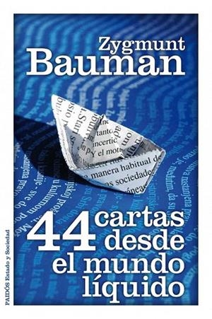 44 CARTAS DESDE EL MUNDO LÍQUIDO (ESTADO Y SOCIEDAD) | 9788449325588 | BAUMAN, ZYGMUNT | Llibreria La Gralla | Llibreria online de Granollers