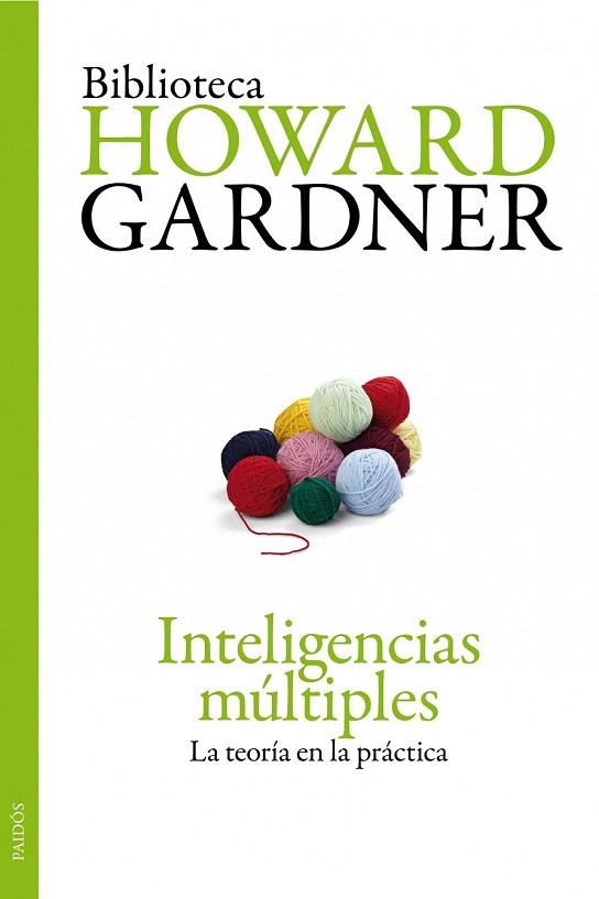 INTELIGENCIAS MÚLTIPLES. LA TEORÍA EN LA PRÁCTICA (BIBLIOTECA HOWARD GARDNER) | 9788449325946 | GARDNER, HOWARD | Llibreria La Gralla | Llibreria online de Granollers