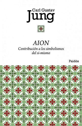 AION. CONTRIBUCIÓN A LOS SIMBOLISMOS DEL SÍ MISMO (BIBLIOTECA CARL JUSTAV JUNG) | 9788449325045 | JUNG, CARL GUSTAV | Llibreria La Gralla | Llibreria online de Granollers