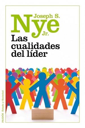 CUALIDADES DEL LÍDER, LAS (PAIDÓS ESTADO Y SOCIEDAD) | 9788449325663 | NYE, JOSEPH S. | Llibreria La Gralla | Llibreria online de Granollers