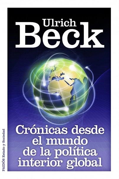 CRÓNICAS DESDE EL MUNDO DE LA POLÍTICA INTERIOR GLOBAL | 9788449326264 | BECK, ULRICH | Llibreria La Gralla | Librería online de Granollers