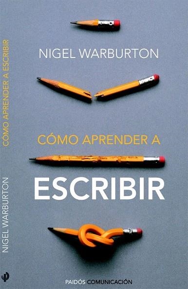 CÓMO APRENDER A ESCRIBIR | 9788449326806 | WARBURTON, NIGEL | Llibreria La Gralla | Llibreria online de Granollers