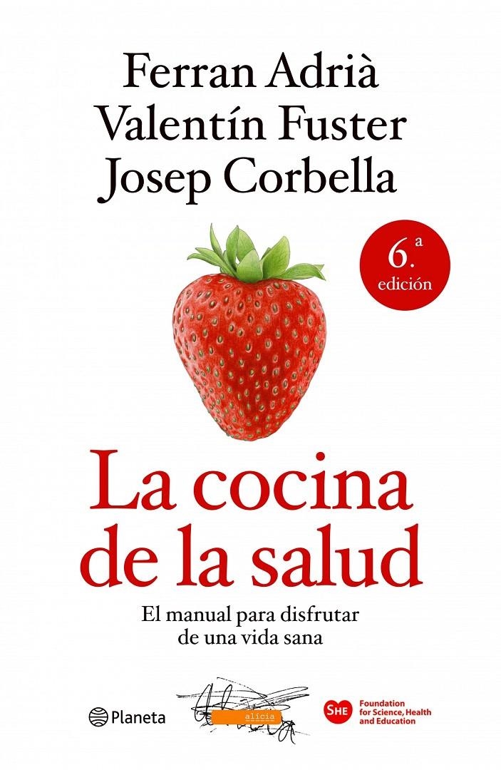 COCINA DE LA SALUD, LA (6ª ED) | 9788408106388 | ADRIA, FERRAN / FUSTER, VALENTIN / CORBELLA, JOSEP | Llibreria La Gralla | Llibreria online de Granollers