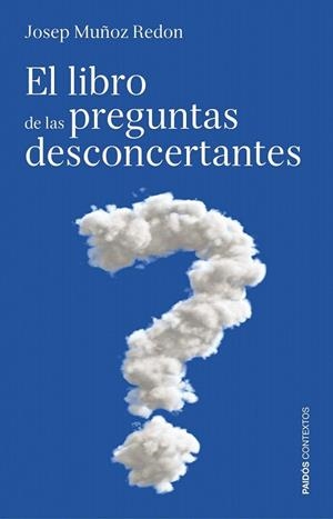 LIBRO DE LAS PREGUNTAS DESCONCERTANTES, EL | 9788449307553 | MUÑOZ REDÓN, JOSEP | Llibreria La Gralla | Librería online de Granollers