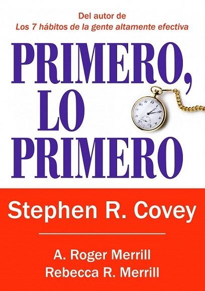 PRIMERO LO PRIMERO | 9788449322976 | COVEY, STEPHEN R. | Llibreria La Gralla | Llibreria online de Granollers