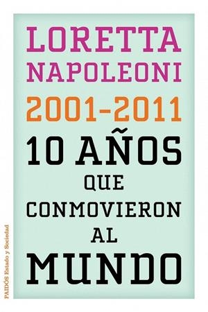 2001 2011 10 AÑOS QUE CONMOVIERON AL MUNDO | 9788449325960 | NAPOLEONI, LORETTA | Llibreria La Gralla | Llibreria online de Granollers