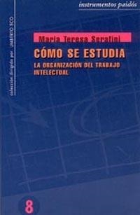 COMO SE ESTUDIA : LA ORGANIZACION DEL TRABAJO INT | 9788475096889 | Serafini, M. Teresa | Llibreria La Gralla | Librería online de Granollers