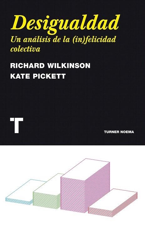 DESIGUALDAD. UN ANALISIS DE LA INFELICIDAD COLECTIVA | 9788475069180 | WILKINSON, RICHARD; PICKETT, KATE | Llibreria La Gralla | Librería online de Granollers