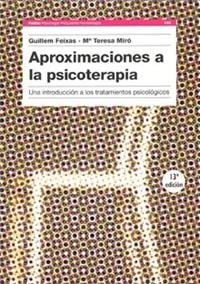 APROXIMACIONES A LA PSICOTERAPIA. UNA INTRODUCCION | 9788475099491 | FEIXAS, GUILLEM | Llibreria La Gralla | Librería online de Granollers