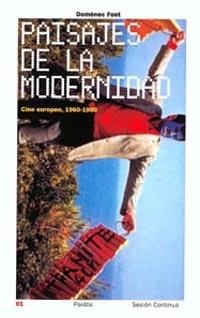 PAISAJES DE LA MODERNIDAD. CINE EUROPEO 1960-1980 | 9788449312250 | FONT, DOMENEC | Llibreria La Gralla | Librería online de Granollers