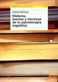 HISTORIA TEORIAS Y TECNICAS DE LA PSICOTERAPIA COGNITIVA | 9788449312335 | SEMERARI, ANTONIO | Llibreria La Gralla | Librería online de Granollers