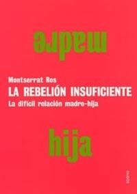 REBELION INSUFICIENTE, LA | 9788449313318 | ROS, MONTSERRAT | Llibreria La Gralla | Librería online de Granollers