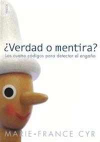 VERDAD O MENTIRA? LOS CUATRO CODIGOS PARA DETECTAR EL ENGAÑO | 9788449317118 | CYR, MARIE-FRANCE | Llibreria La Gralla | Librería online de Granollers
