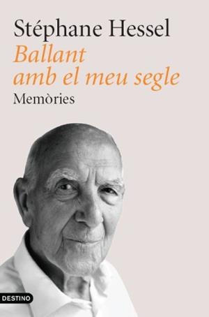 BALLANT AMB EL MEU SEGLE. MEMORIES | 9788497102087 | HESSEL, STÉPHANE | Llibreria La Gralla | Librería online de Granollers