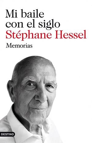 MI BAILE CON EL SIGLO. MEMORIAS | 9788423345274 | HESSEL, STEPHANE | Llibreria La Gralla | Librería online de Granollers