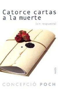 CATORCE CARTAS A LA MUERTE | 9788449318139 | POCH, CONCEPCIO | Llibreria La Gralla | Librería online de Granollers