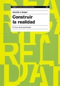 CONSTRUIR LA REALIDAD | 9788449318436 | GERGEN, KENNETH J. | Llibreria La Gralla | Llibreria online de Granollers