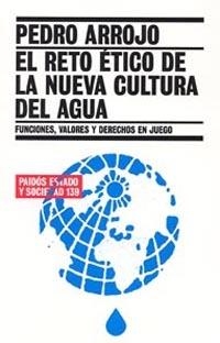 RETO ETICO DE LA NUEVA CULTURA DEL AGUA, EL | 9788449318573 | ARROJO, PEDRO | Llibreria La Gralla | Librería online de Granollers