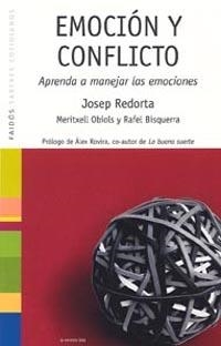 EMOCION Y CONFLICTO. APRENDA A MANEJAR LAS EMOCIONES | 9788449318740 | REDORTA, JOSEP | Llibreria La Gralla | Llibreria online de Granollers