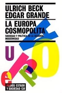 EUROPA COSMOPOLITA, LA. SOCIEDAD Y POLITICA EN LA SEGUNDA MO | 9788449318771 | BECK, ULRICH / GRANDE, EDGAR | Llibreria La Gralla | Llibreria online de Granollers