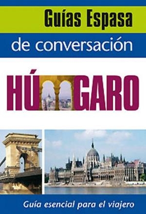 HUNGARO (GUIAS ESPASA DE CONVERSACION) | 9788467027495 | Llibreria La Gralla | Llibreria online de Granollers
