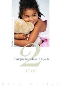 COMPRENDIENDO A TU HIJO DE 2 AÑOS | 9788449319648 | MILLER, LISA | Llibreria La Gralla | Librería online de Granollers
