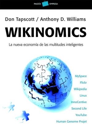 WIKINOMICS. LA NUEVA ECONOMIA DE LAS MULTITUDES INTELIGENTES | 9788449320149 | TAPSCOTT, DON / WILLIAMS, ANTHONY D. | Llibreria La Gralla | Librería online de Granollers
