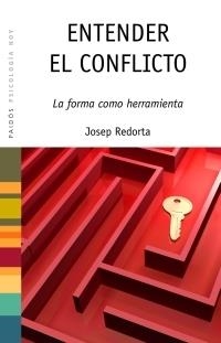 ENTENDER EL CONFLICTO. LA FORMA COMO HERRAMIENTA | 9788449320118 | REDORTA, JOSEP | Llibreria La Gralla | Llibreria online de Granollers