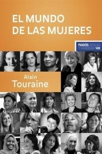 MUNDO DE LAS MUJERES, EL | 9788449320347 | TOURAINE, ALAIN | Llibreria La Gralla | Librería online de Granollers