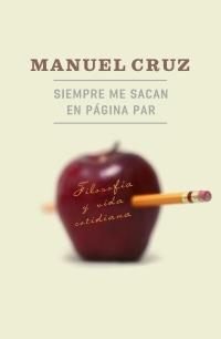 SIEMPRE ME SACAN EN LA PAGINA PAR. FILOSFIA Y VIDA COTIDIANA | 9788449320545 | CRUZ, MANUEL | Llibreria La Gralla | Librería online de Granollers
