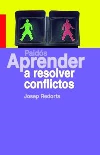 APRENDER A RESOLVER CONFLICTOS | 9788449320767 | REDORTA, JOSEP | Llibreria La Gralla | Llibreria online de Granollers