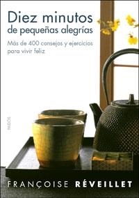 DIEZ MINUTOS DE PEQUEÑAS ALEGRIAS | 9788449320859 | REVEILLET, FRANÇOIS | Llibreria La Gralla | Librería online de Granollers