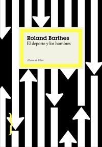 DEL DEPORTE Y LOS HOMBRES (EL ARCO DE ULISES) | 9788449321108 | BARTHES, ROLAND | Llibreria La Gralla | Llibreria online de Granollers