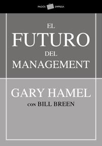 FUTURO DEL MANAGEMENT, EL | 9788449321245 | HAMEL, GARY / BREEN, BILL | Llibreria La Gralla | Llibreria online de Granollers
