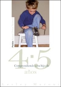 COMPRENDIENDO A TU HIJO DE 4 5 AÑOS | 9788449321221 | MARONI, LESLEY | Llibreria La Gralla | Librería online de Granollers