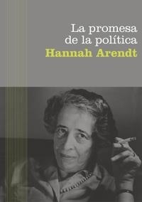 PROMESA DE LA POLITICA, LA | 9788449320651 | ARENDT, HANNAH | Llibreria La Gralla | Llibreria online de Granollers